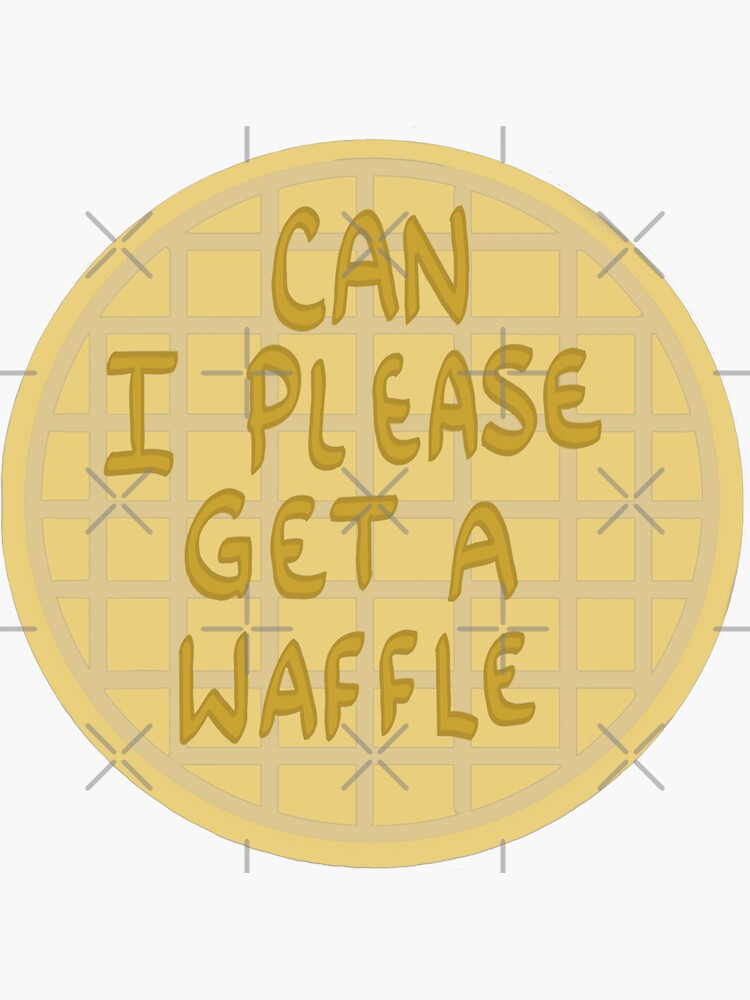 "can i please get a waffle" Sticker by jayecee Redbubble
