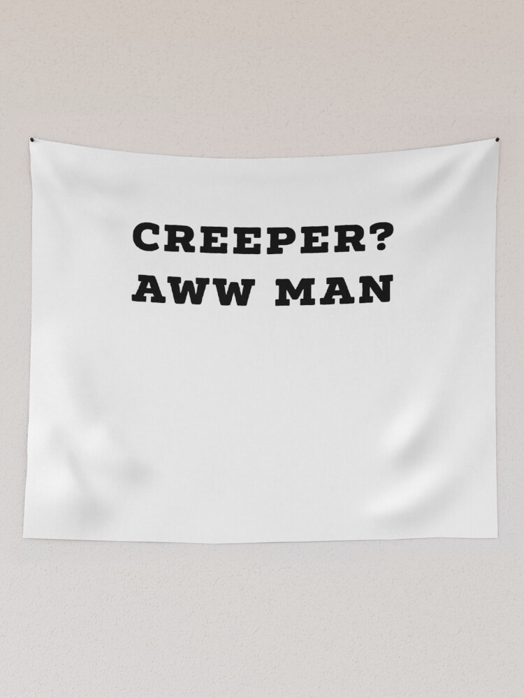 creeper aw man t shirt