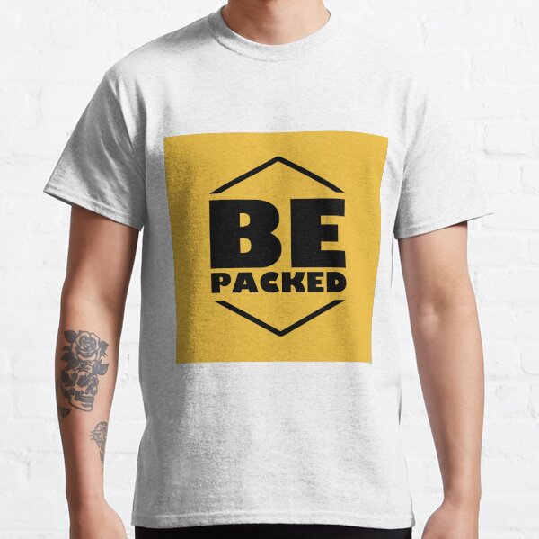 Be packed Classic T-Shirt