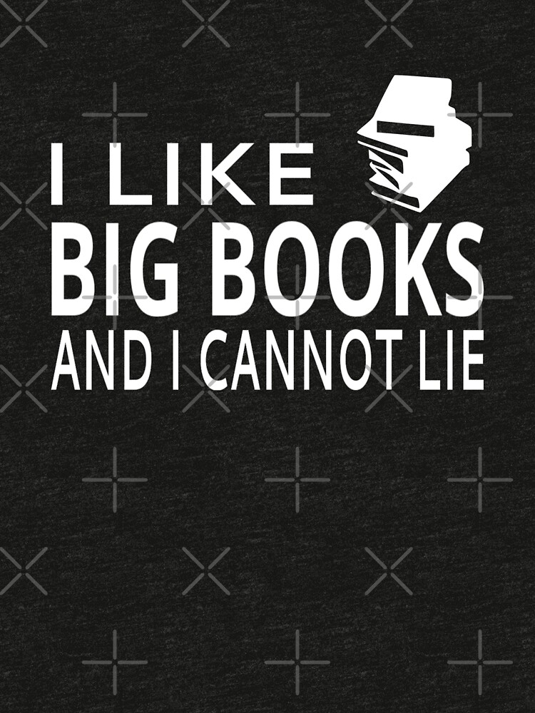 i-like-big-books-and-i-cannot-lie-t-shirt-by-coolfuntees-redbubble