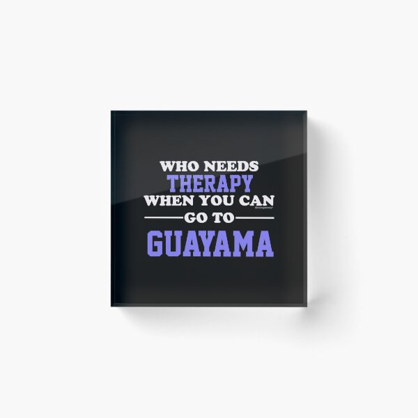 Item preview, Who Needs Therapy When You Can Go To Guayama designed and sold by CoolApparelShop.