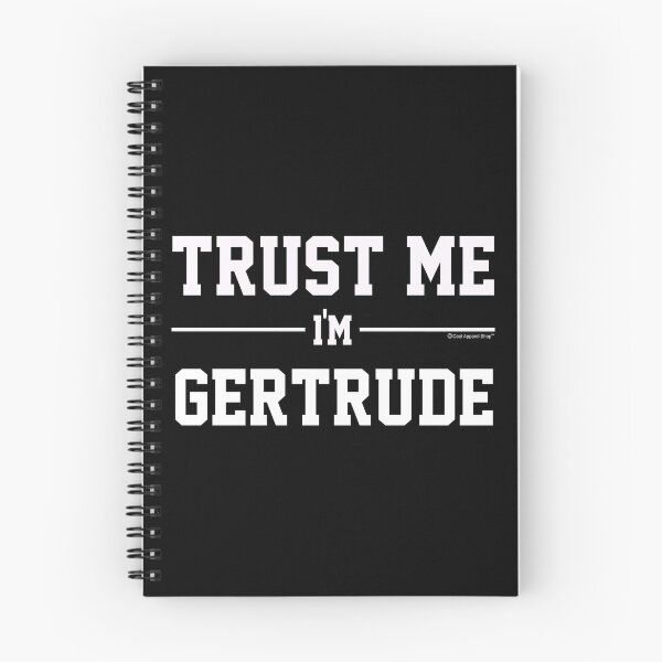 Item preview, Trust Me Im GERTRUDE. Cool Gift Idea For Friends designed and sold by CoolApparelShop.