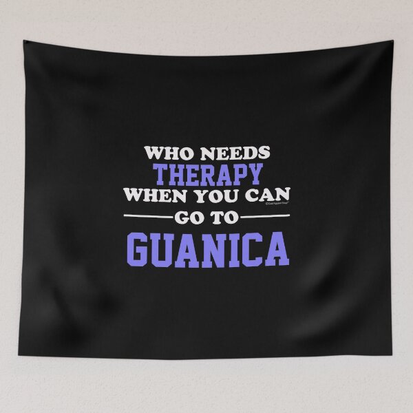 Item preview, Who Needs Therapy When You Can Go To Guanica designed and sold by CoolApparelShop.
