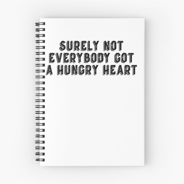 Item preview, Surely not everybody got a hungry heart designed and sold by dcanimal.