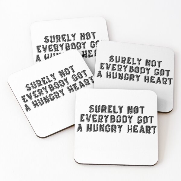 Item preview, Surely not everybody got a hungry heart designed and sold by dcanimal.