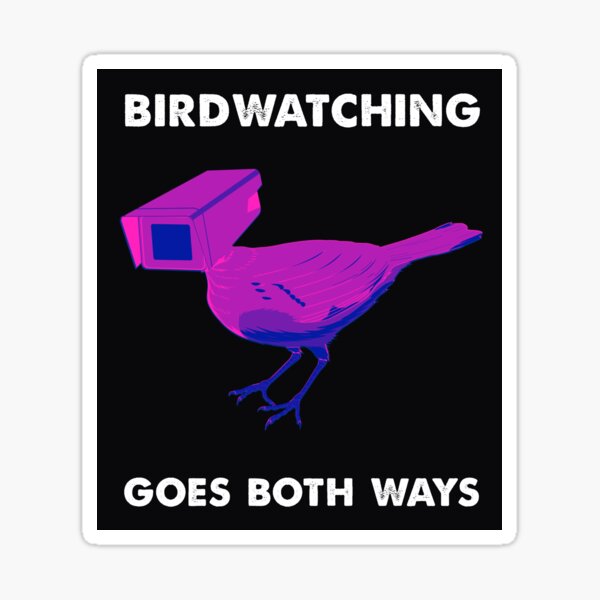 Birdwatching goes both ways Sticker