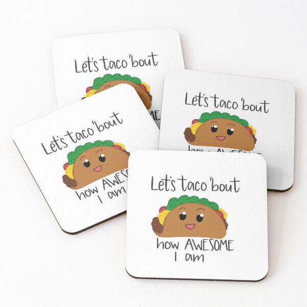 Item preview, Let’s Taco Bout How Awesome I Am designed and sold by BrittAnderson.