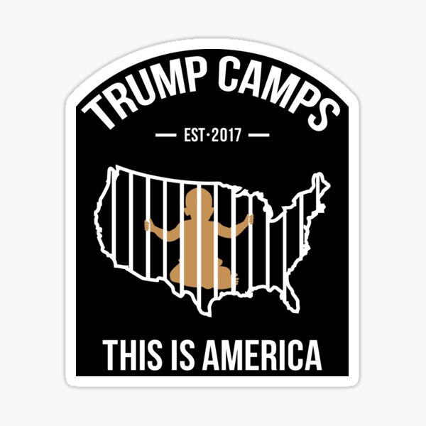 Trump Camps Kids In Cages Sticker
