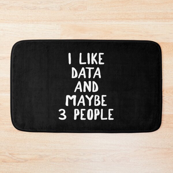 Item preview, I Like Data And Maybe 3 People designed and sold by teesaurus.
