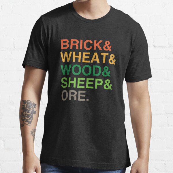 Settlers of Catan Shirt| Brick and Wheat and Wood and Sheep and Ore| Essential T-Shirt