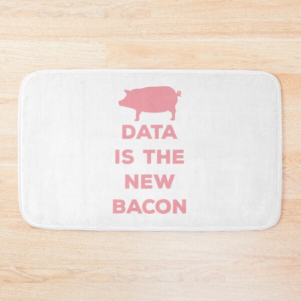 Item preview, Data Is The New Bacon designed and sold by teesaurus.