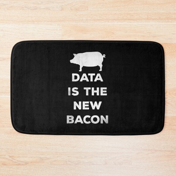 Item preview, Data Is The New Bacon designed and sold by teesaurus.
