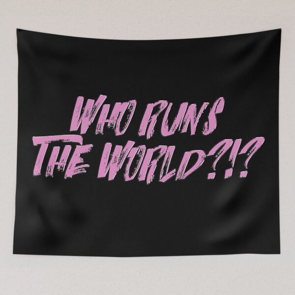 Item preview, WHO RUNS THE WORLD?!? designed and sold by mensijazavcevic.