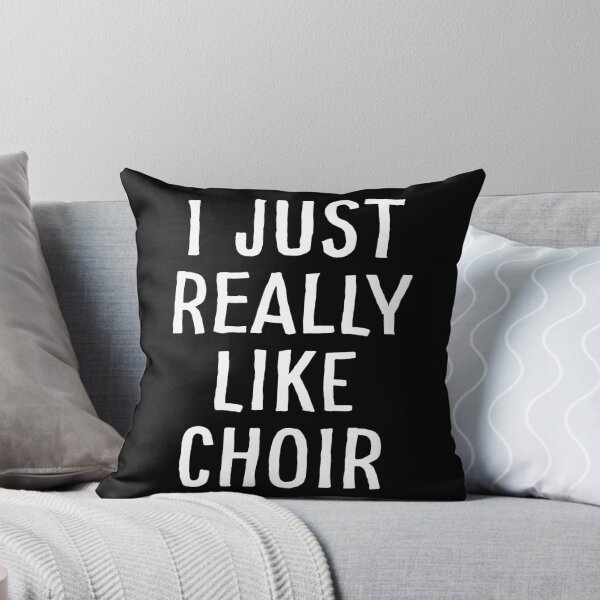 Item preview, I Just Really Like Choir designed and sold by teesaurus.