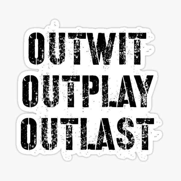 Outwit outplay outlast Sticker