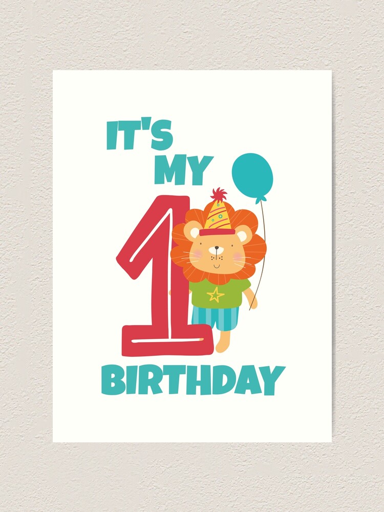 It S My 1st Birthday Happy 1st Birthday Happy First Birthday For Boys And Girls Art Print By Marosharaf Redbubble