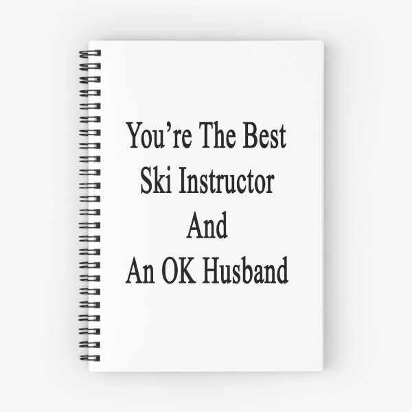 Item preview, You're The Best Ski Instructor And An OK Husband  designed and sold by supernova23.