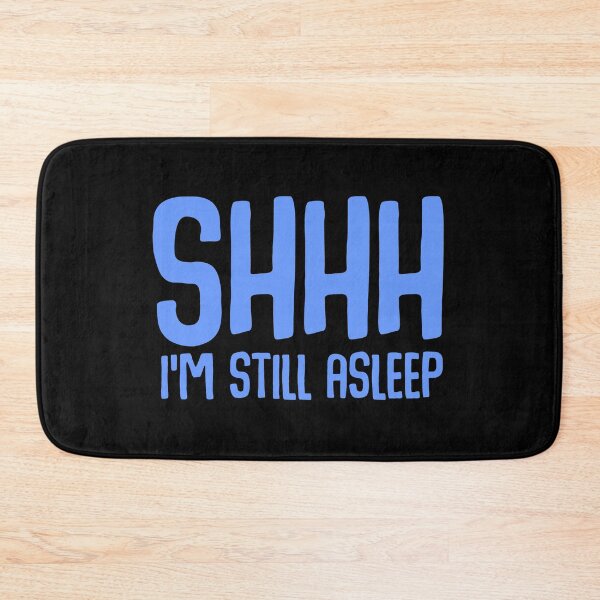 Item preview, Shhh, I'm Still Asleep designed and sold by RicardoTito.