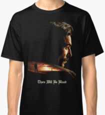 There Will Be Blood - Plainview Classic T-Shirt