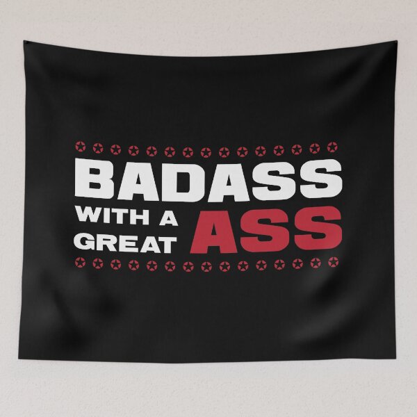 Item preview, BADASS With A Great ASS / Funny Sassy Quote designed and sold by Naumovski.