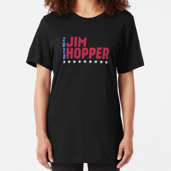 Jim Hopper 2020 - Funny Election Movie Inspired Gift Slim Fit T-Shirt
