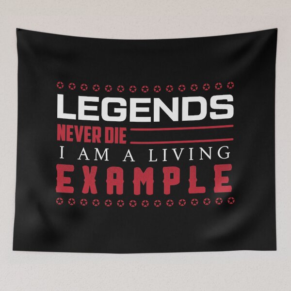 Item preview, LEGENDS Never Die / Funny Sassy Quote designed and sold by Naumovski.