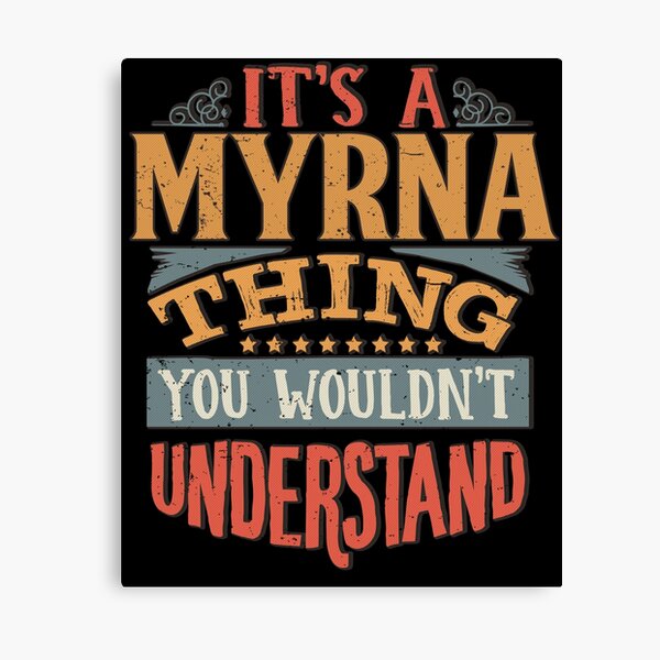 Myrna Canvas Prints Redbubble