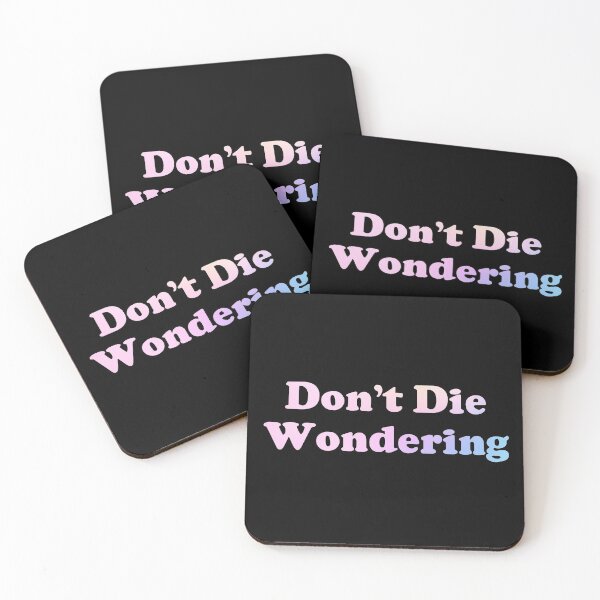 Item preview, Don't Die Wondering designed and sold by trajeado14.