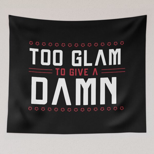 Item preview, Too GLAM To Give A DAMN / Funny Sassy Quote designed and sold by Naumovski.