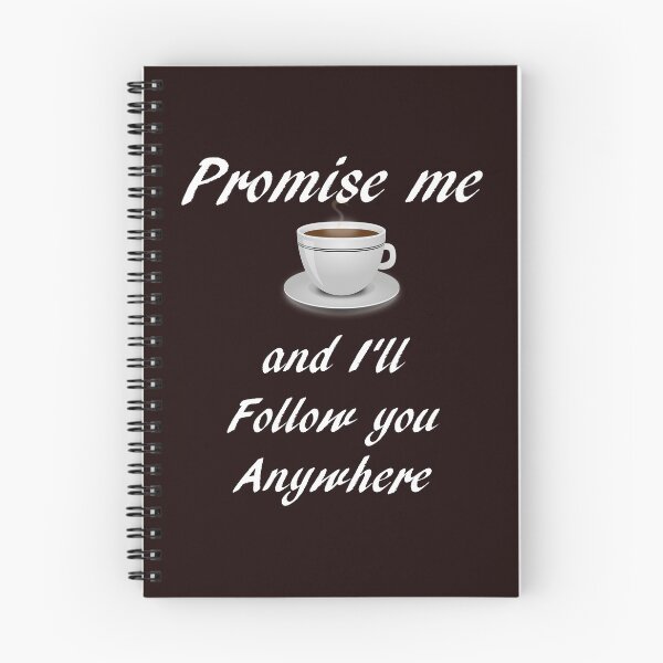 Item preview, Promise Me Coffee and I'll follow You Anywhere designed and sold by StudioN.