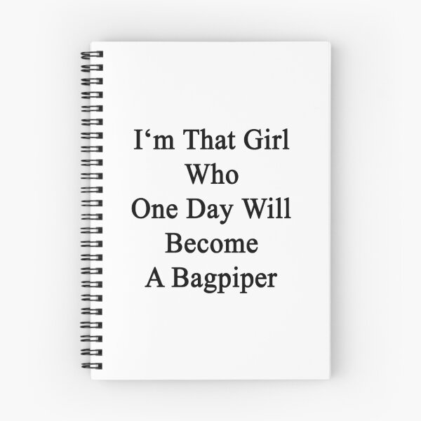 Item preview, I'm That Girl Who One Day Will Become A Bagpiper  designed and sold by supernova23.