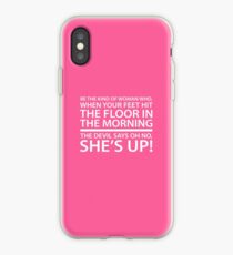 Be the kind of woman who, when your feet hit the floor in the morning, the Devil says oh no, she's up! iPhone Case