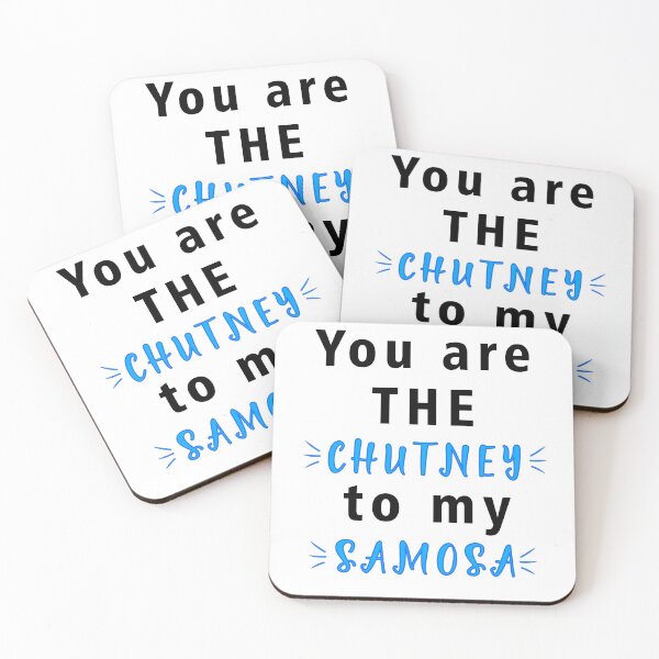 Item preview, YOU ARE THE CHUTNEY TO MY SAMOSA designed and sold by MallsD.