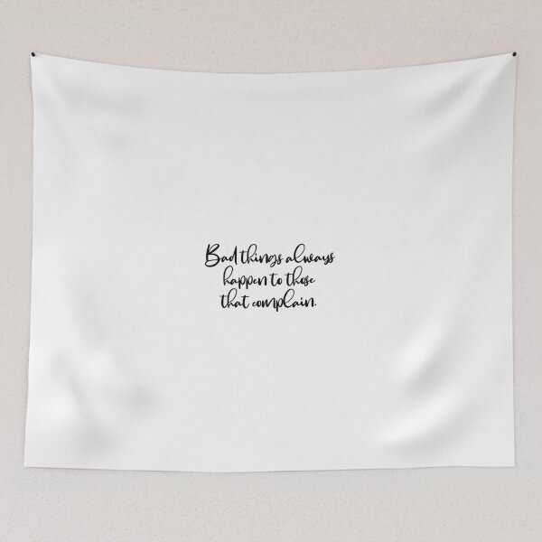 Item preview, Bad things always happen to those that complain designed and sold by caddystar.