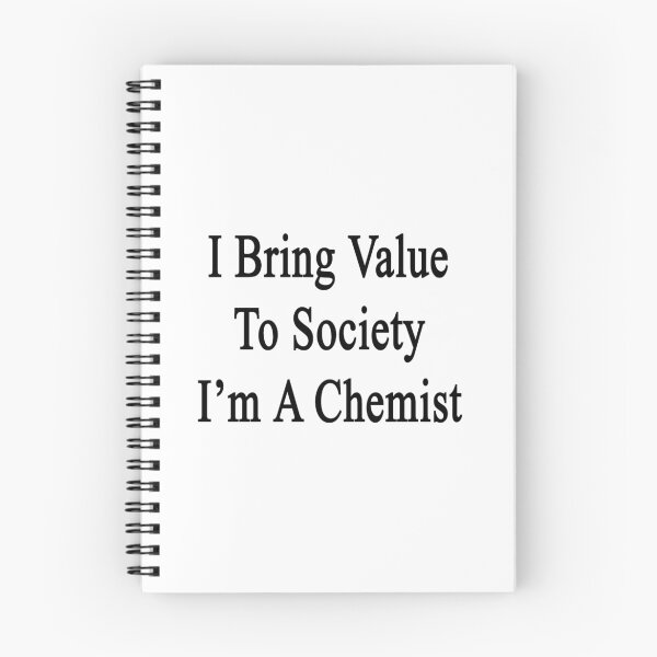 Item preview, I Bring Value To Society I'm A Chemist designed and sold by supernova23.