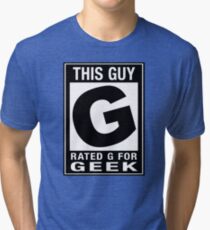 RATED G for GEEK Tri-blend T-Shirt
