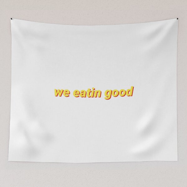 Item preview, we eatin good (yellow/orange)  designed and sold by ssavannahz.