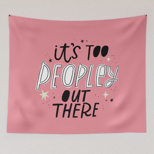 Item preview, It's Too Peopley Out There designed and sold by CynthiaFxo.