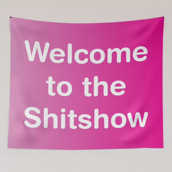 Item preview, Welcome to the Shitshow  designed and sold by janewwu.