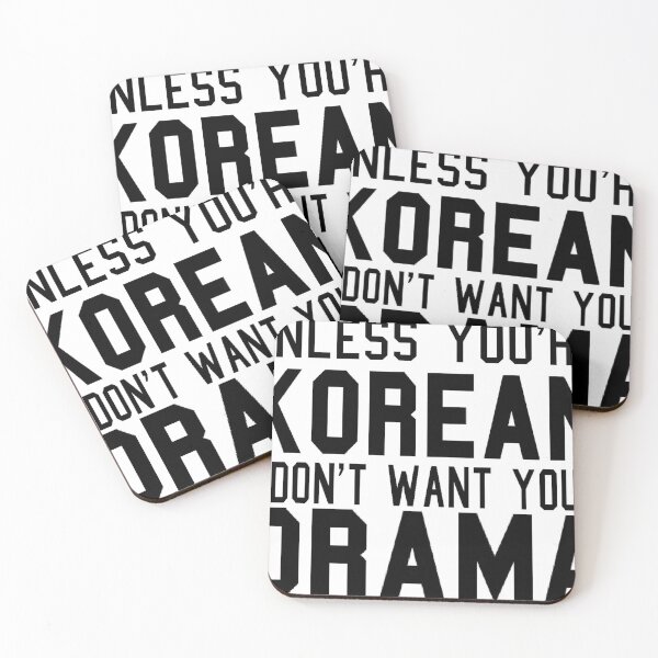 Item preview, Unless You're Korean I Don't Want Your Drama  designed and sold by RBEnt.