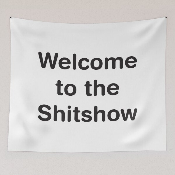 Item preview, Welcome to the Shitshow  designed and sold by janewwu.