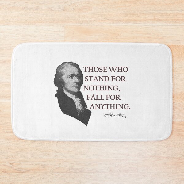 Item preview, Alexander Hamilton USA History Quote Those Who Stand  designed and sold by Creekman Designs.