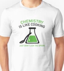 Chemistry Is Like Cooking Unisex T-Shirt
