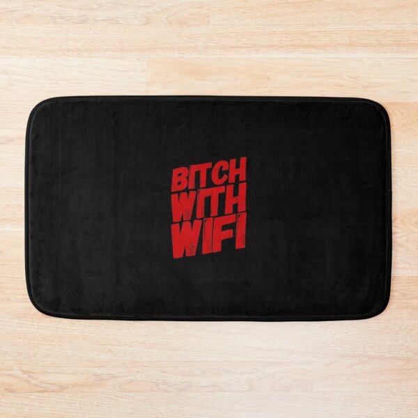 Item preview, Bitch With Wifi designed and sold by aussieforgood.