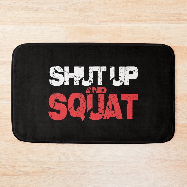 Item preview, SHUT UP AND SQUAT White & Red designed and sold by Awgie-Dawg.
