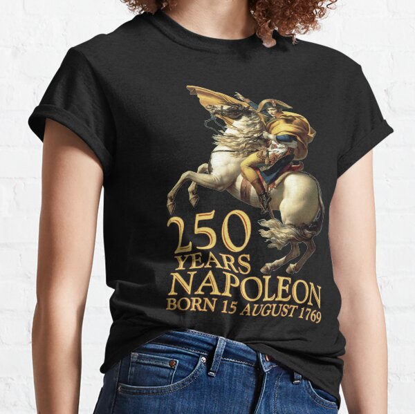 Napoléon Bonaparte né il y a 250 ans le 15 août 1769 (b) T-shirt classique