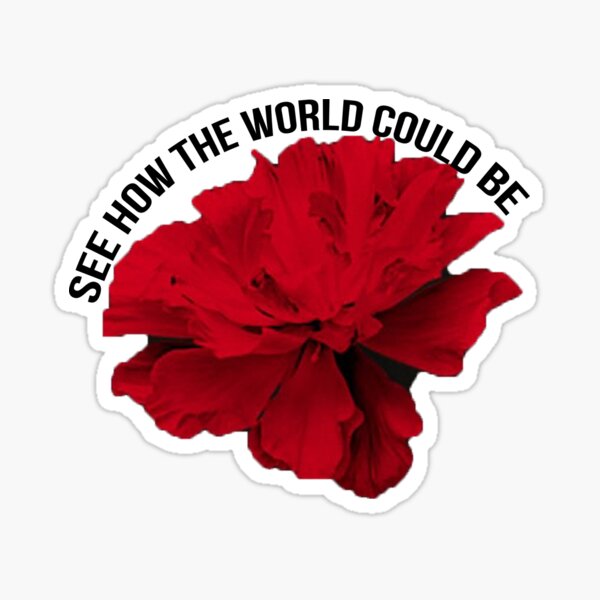 Item preview, see how the world could be - hadestown flower designed and sold by dahlyuh.