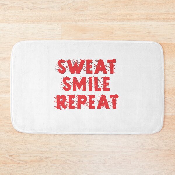 Item preview, Sweat, Smile, Repeat designed and sold by Awgie-Dawg.