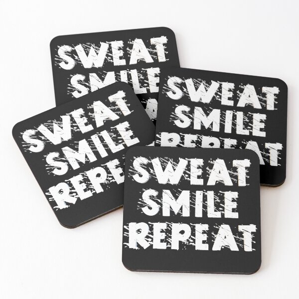 Item preview, Sweat, Smile Repeat - White designed and sold by Awgie-Dawg.
