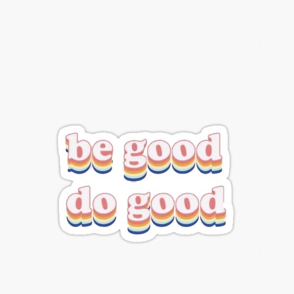 VSCO Be Good Do Good Sticker